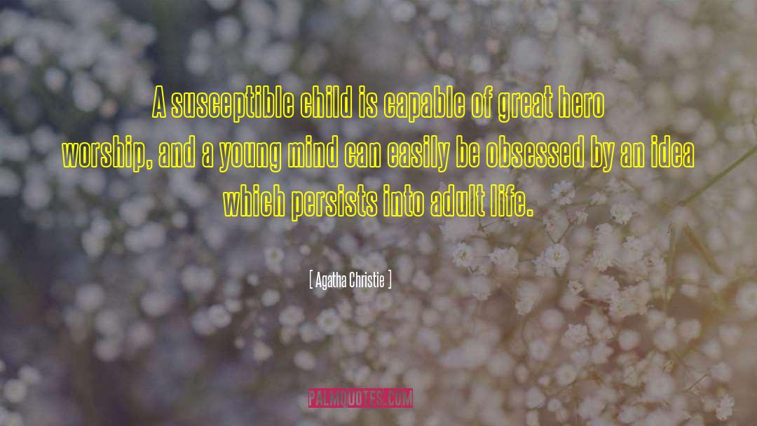 Young Mind quotes by Agatha Christie