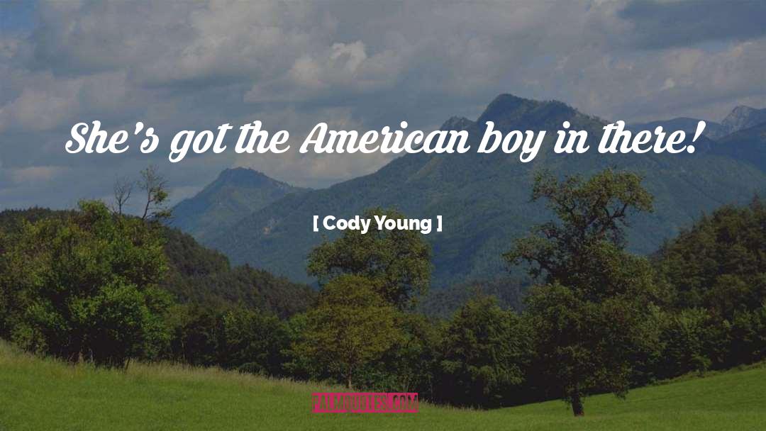 Young Mothers quotes by Cody Young