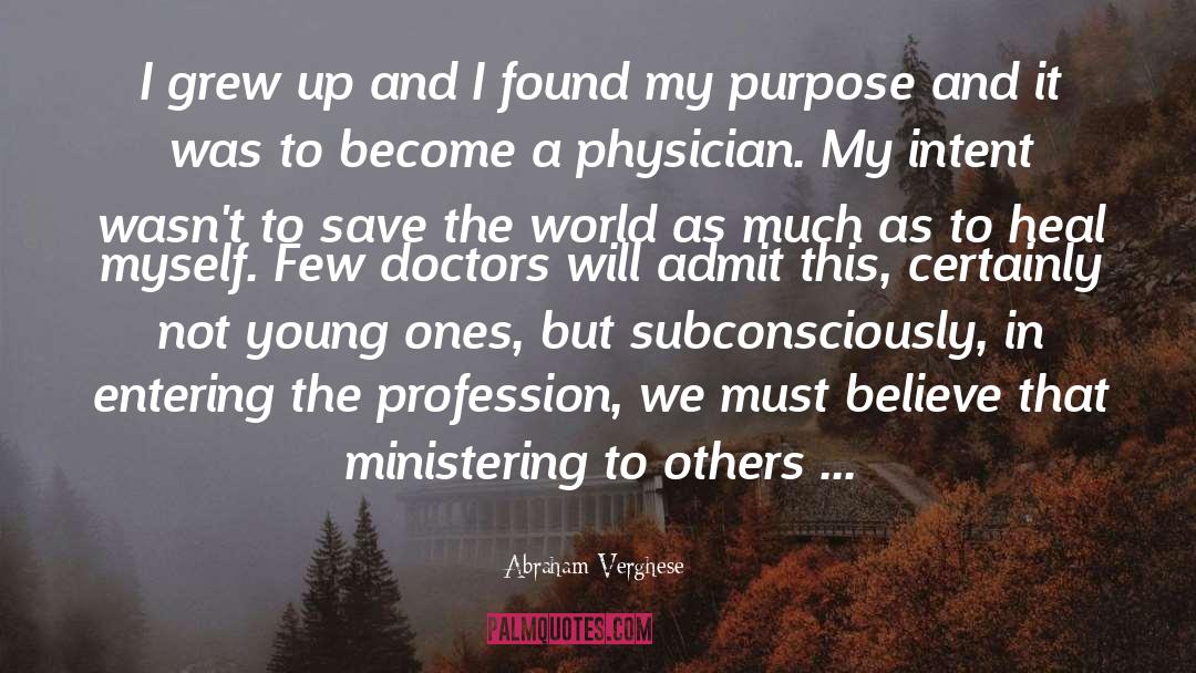 Young Ones quotes by Abraham Verghese