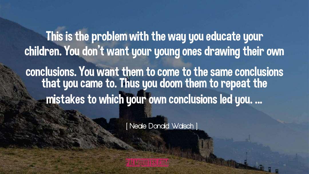 Young Ones quotes by Neale Donald Walsch