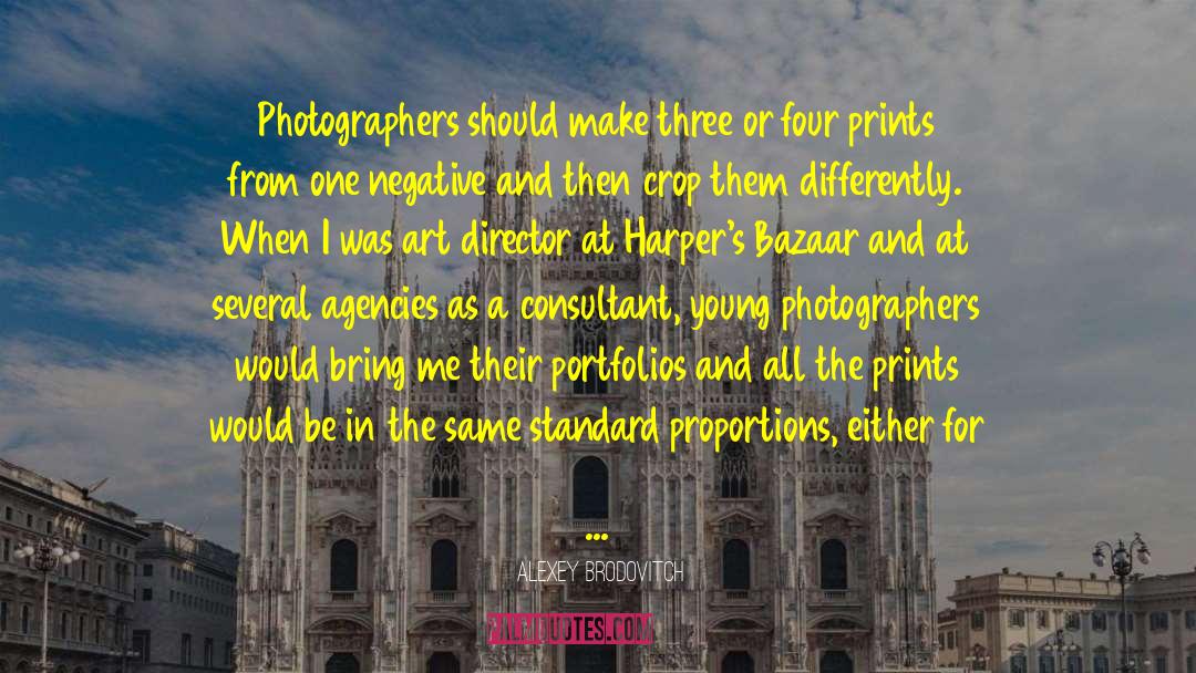 Young Photographers quotes by Alexey Brodovitch