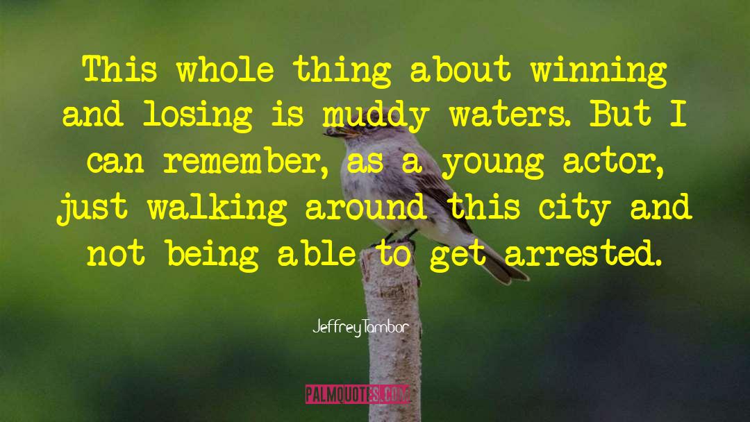 Young Professionals quotes by Jeffrey Tambor