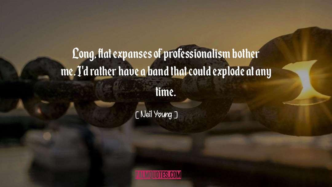 Young Professionals quotes by Neil Young