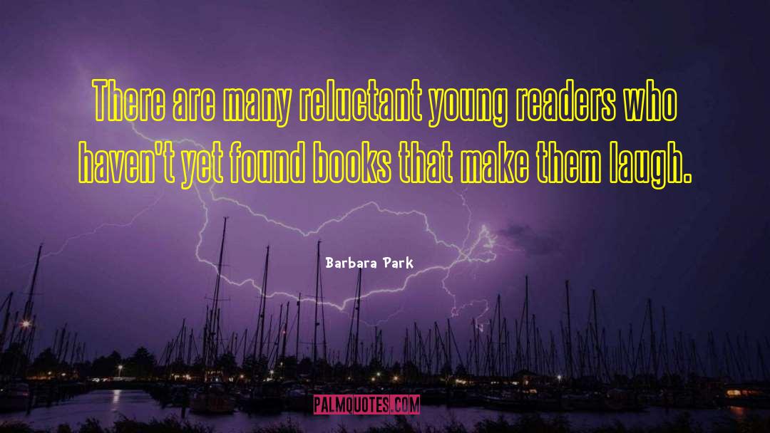 Young Readers quotes by Barbara Park