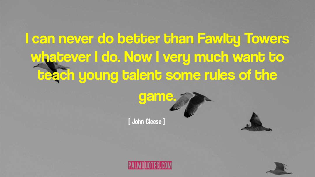 Young Talent quotes by John Cleese