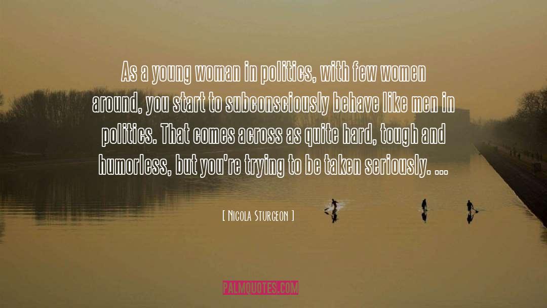 Young Woman quotes by Nicola Sturgeon