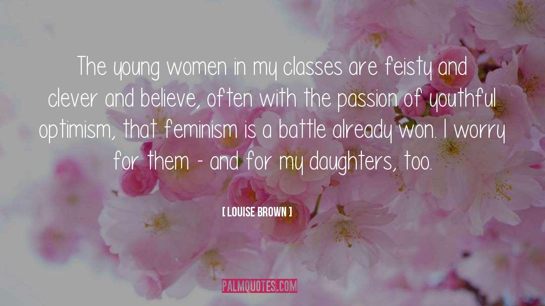 Young Women quotes by Louise Brown