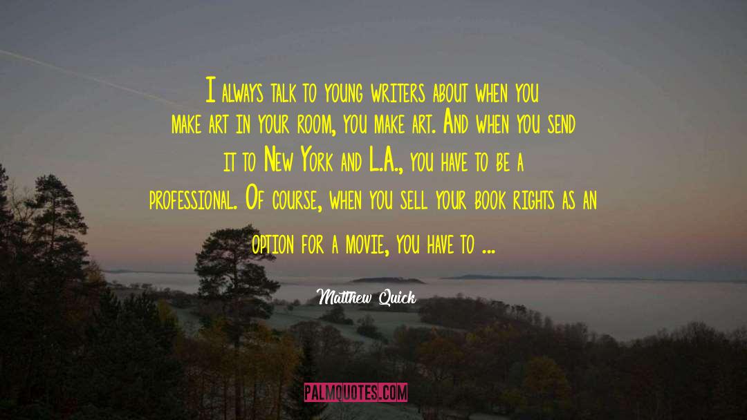 Young Writers quotes by Matthew Quick