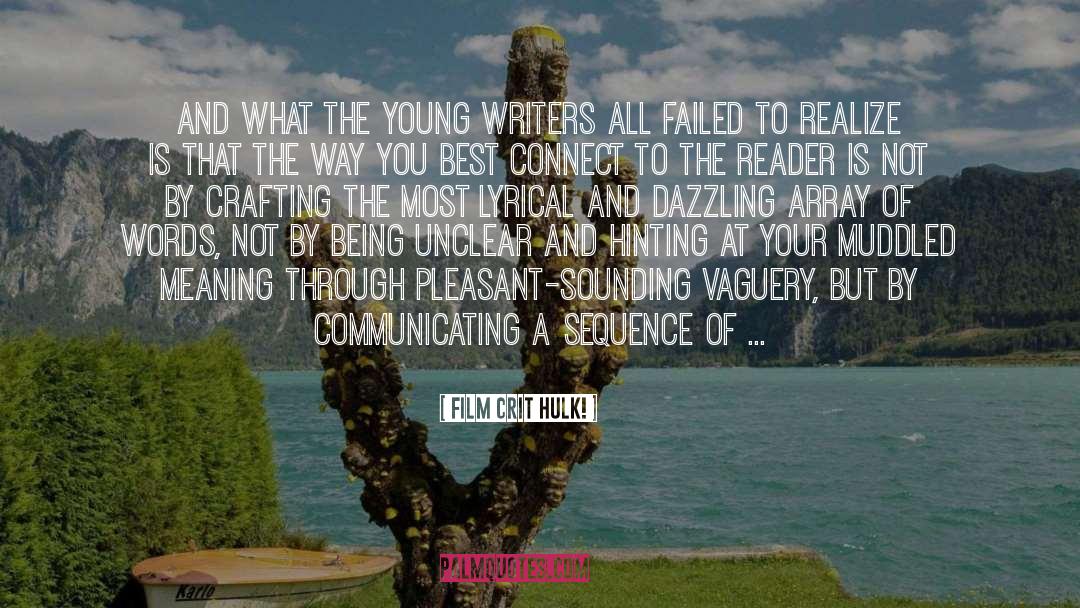 Young Writers quotes by Film Crit Hulk!