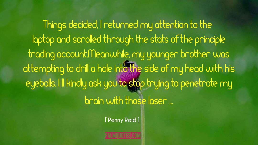 Younger Brother quotes by Penny Reid