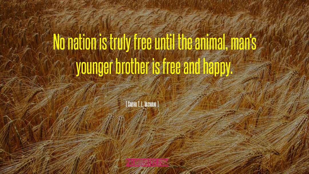 Younger Brother quotes by Sadhu T. L. Vaswani