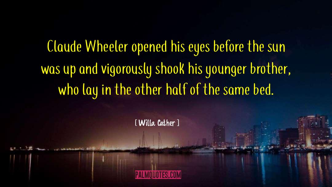 Younger Brother quotes by Willa Cather