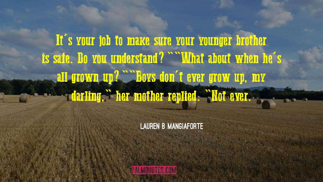 Younger Brother quotes by Lauren B Mangiaforte