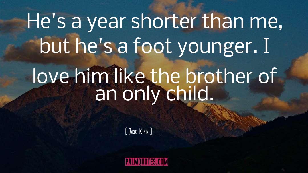 Younger Brothers quotes by Jarod Kintz
