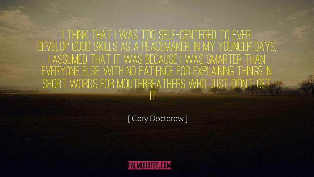 Younger Days quotes by Cory Doctorow