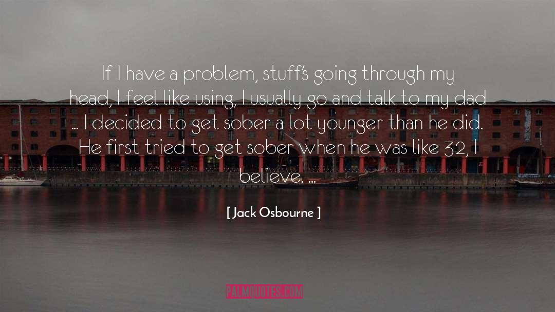 Younger Days quotes by Jack Osbourne