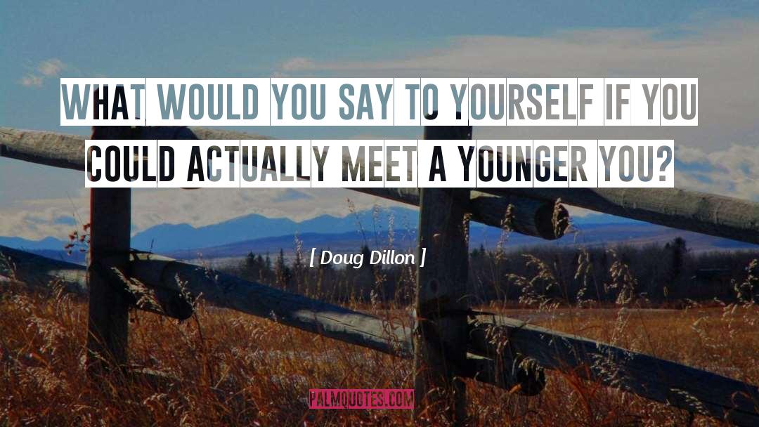 Younger Dryas quotes by Doug Dillon