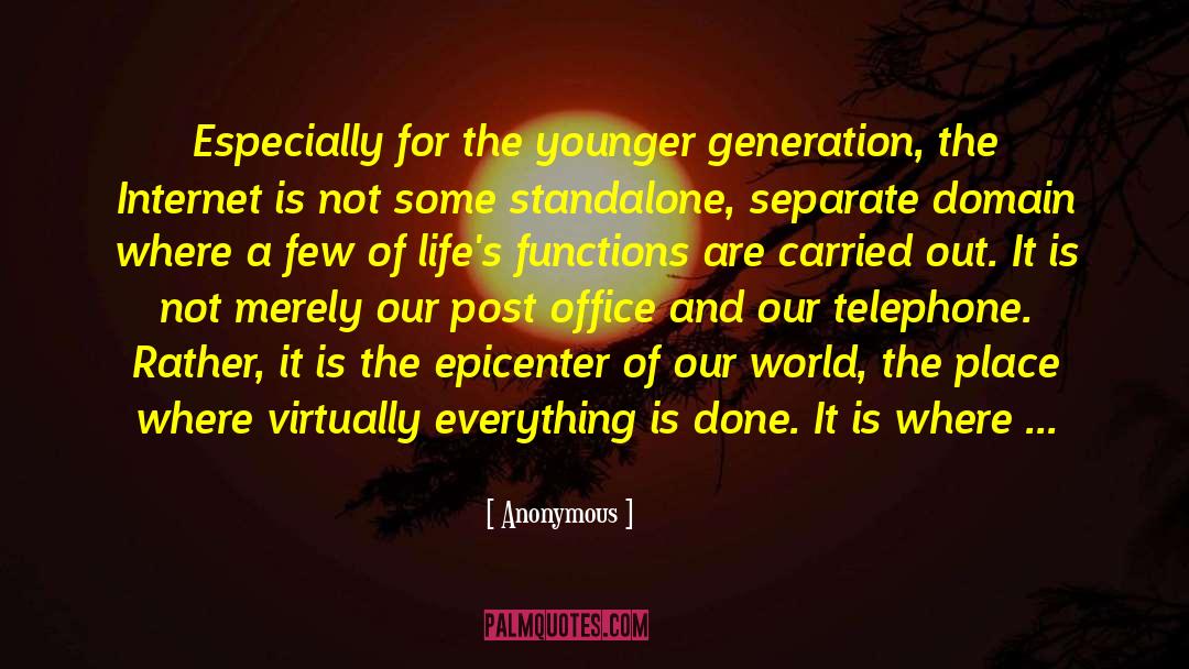 Younger Generation quotes by Anonymous