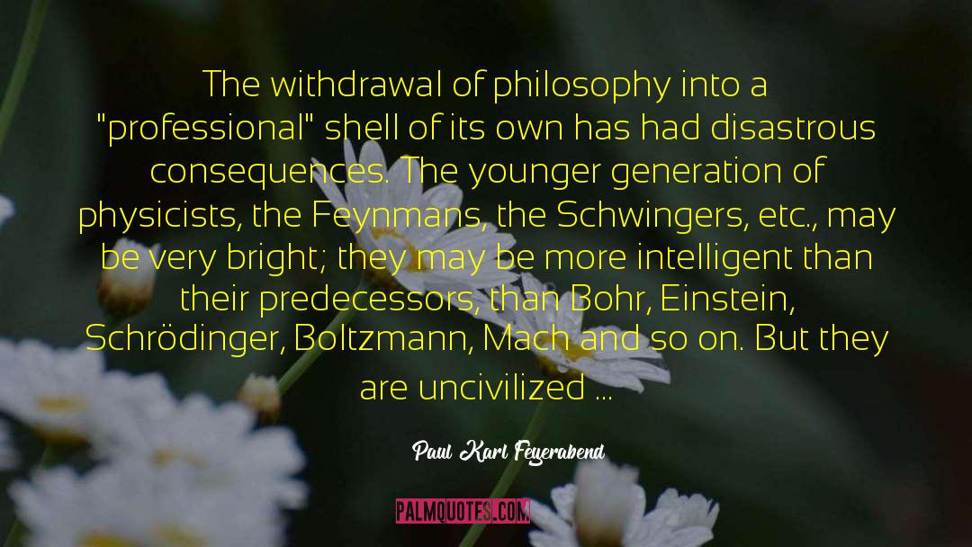 Younger Generation quotes by Paul Karl Feyerabend