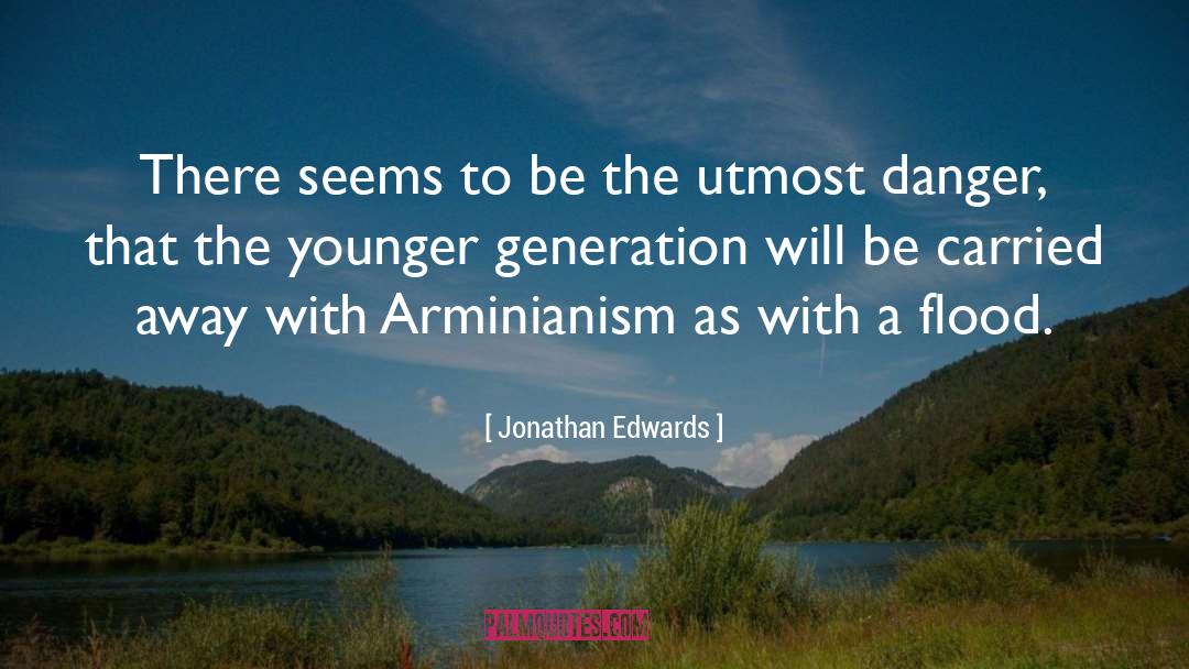 Younger Generation quotes by Jonathan Edwards