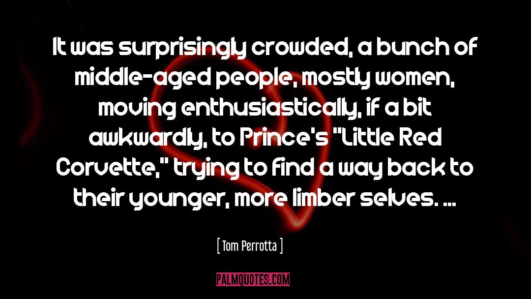 Younger quotes by Tom Perrotta