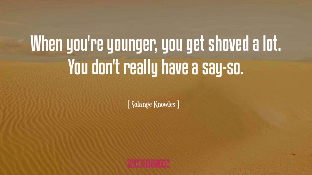 Younger Self quotes by Solange Knowles