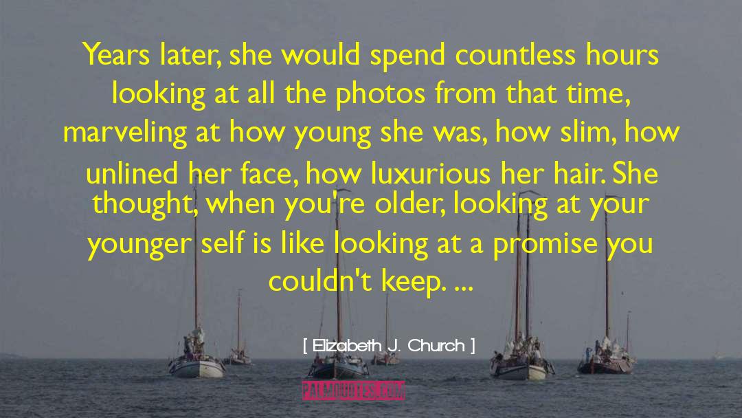 Younger Self quotes by Elizabeth J. Church