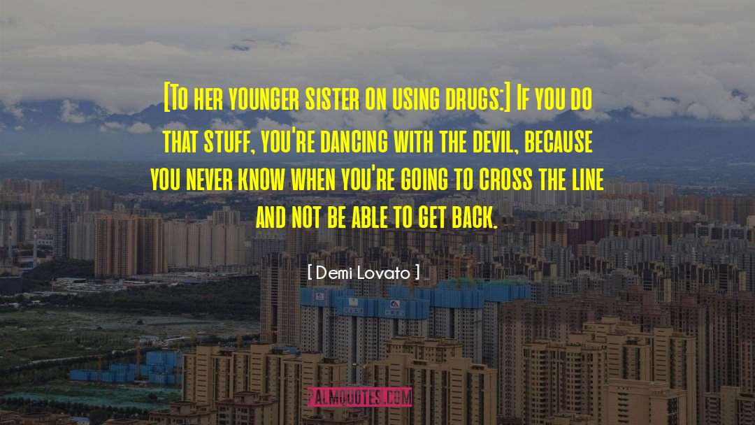 Younger Sister quotes by Demi Lovato