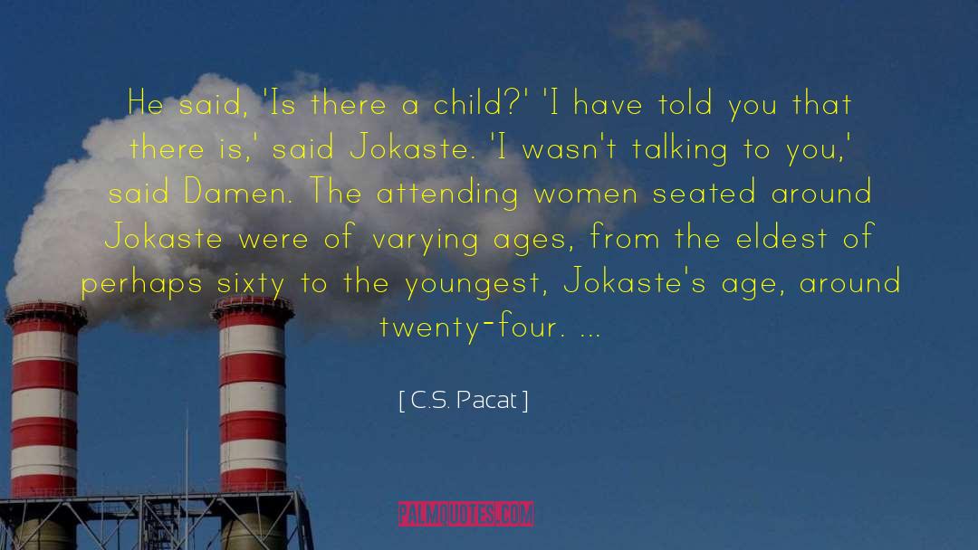 Youngest quotes by C.S. Pacat