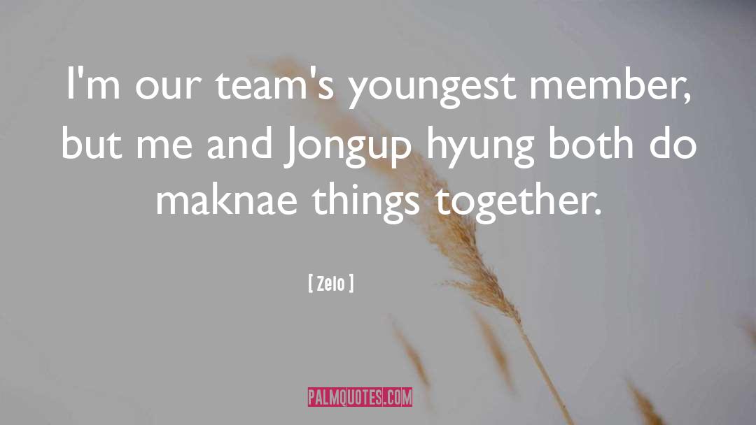 Youngest quotes by Zelo
