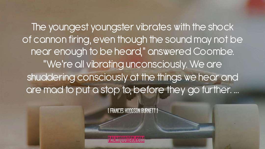 Youngster quotes by Frances Hodgson Burnett