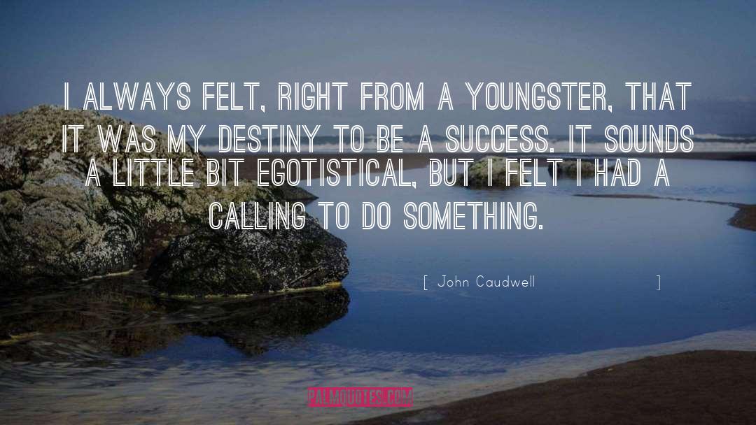 Youngster quotes by John Caudwell
