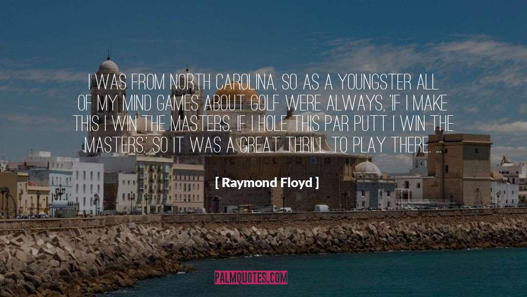Youngster quotes by Raymond Floyd
