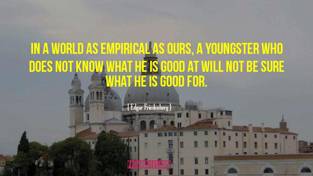 Youngster quotes by Edgar Friedenberg