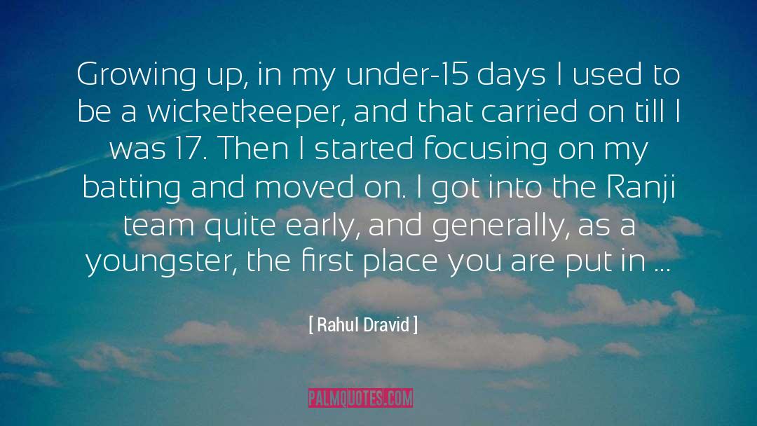 Youngster quotes by Rahul Dravid