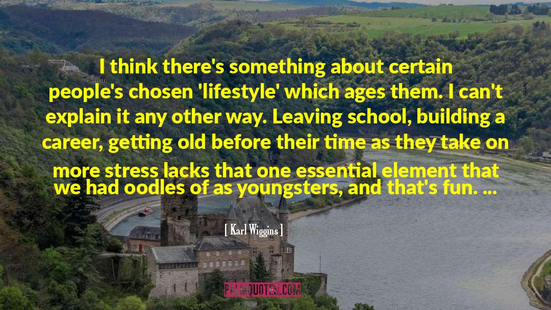 Youngsters quotes by Karl Wiggins