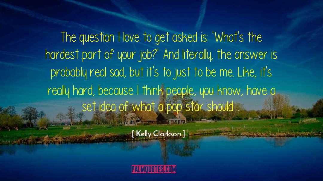 Your A Star quotes by Kelly Clarkson