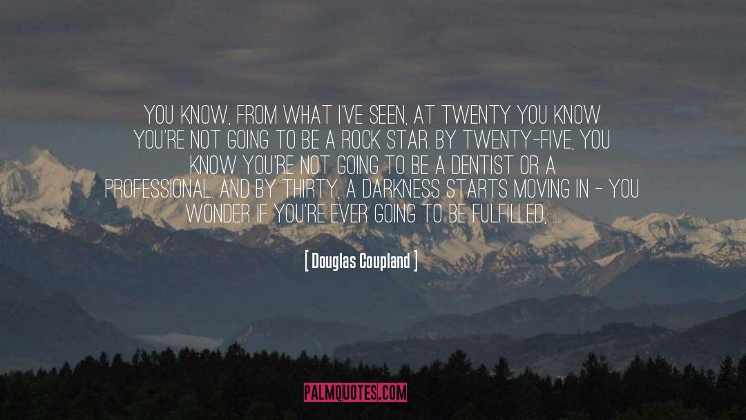 Your A Star quotes by Douglas Coupland