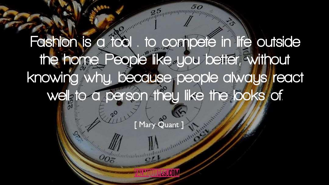 Your A Tool quotes by Mary Quant