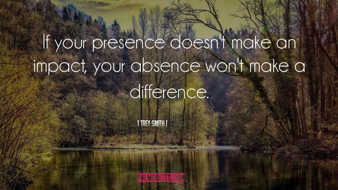 Your Absence quotes by Trey Smith