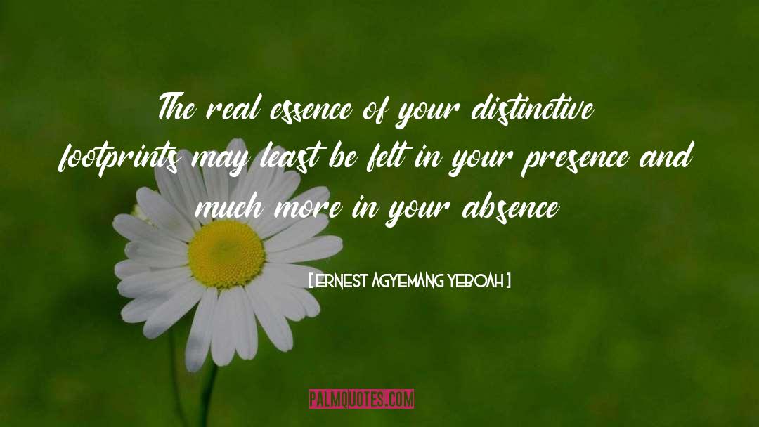 Your Absence quotes by Ernest Agyemang Yeboah