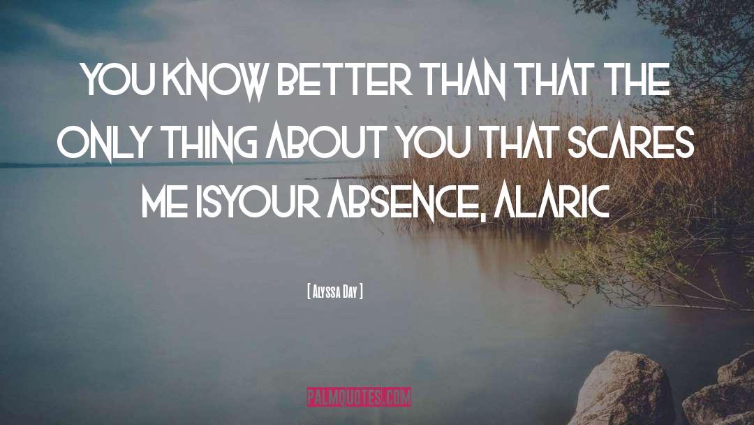 Your Absence quotes by Alyssa Day