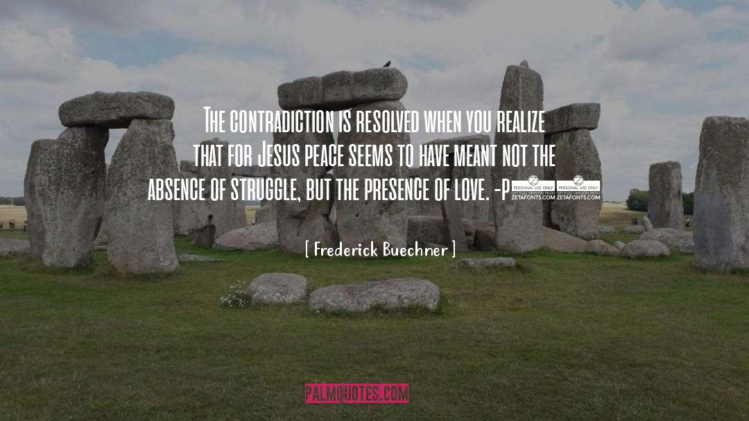 Your Absence quotes by Frederick Buechner