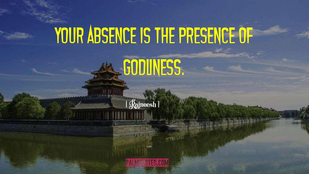 Your Absence quotes by Rajneesh