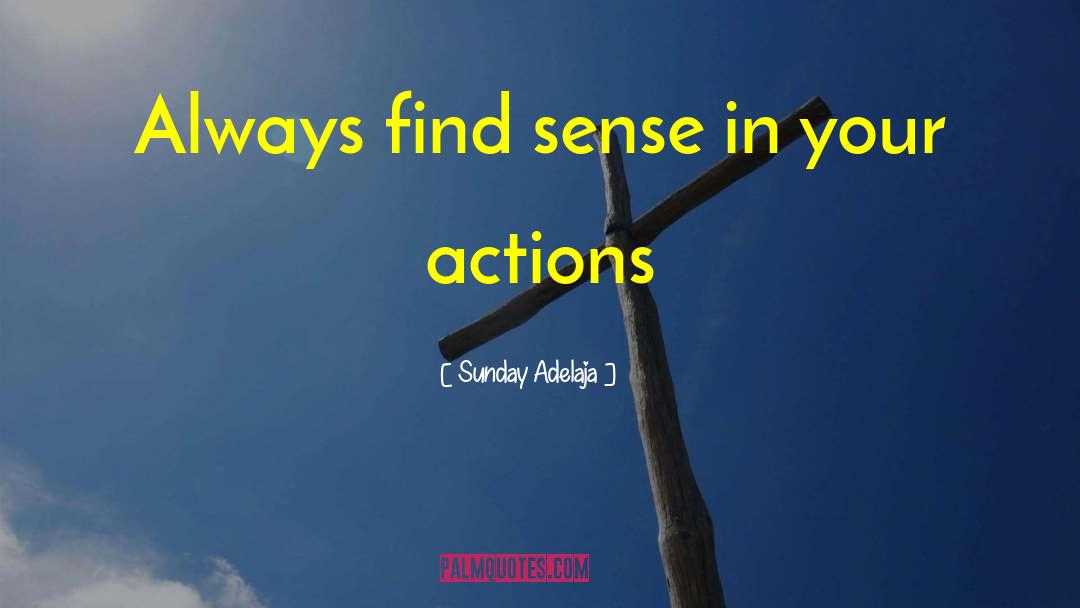 Your Actions quotes by Sunday Adelaja