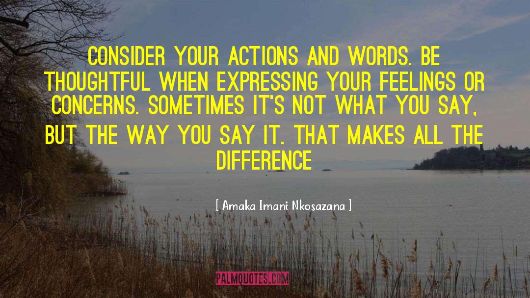 Your Actions quotes by Amaka Imani Nkosazana