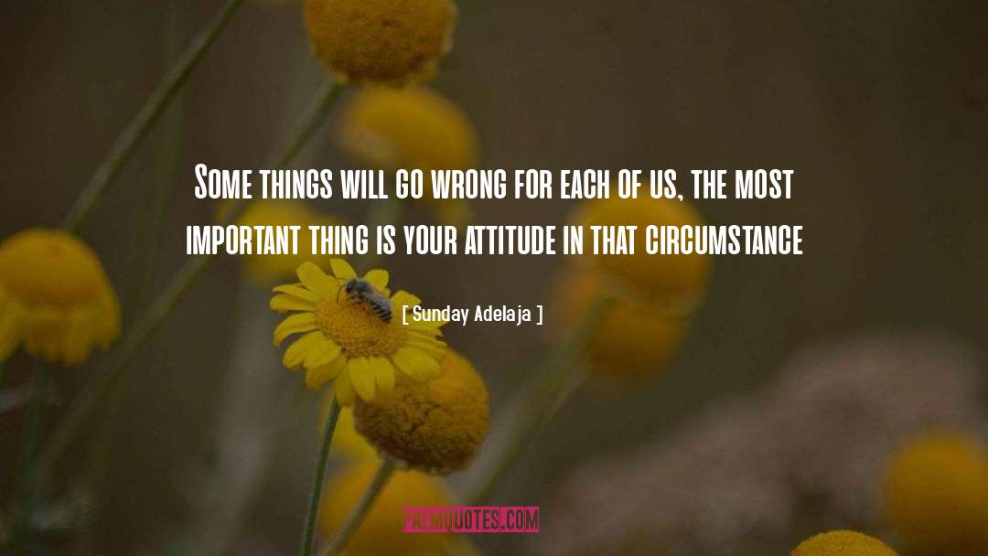 Your Attitude quotes by Sunday Adelaja