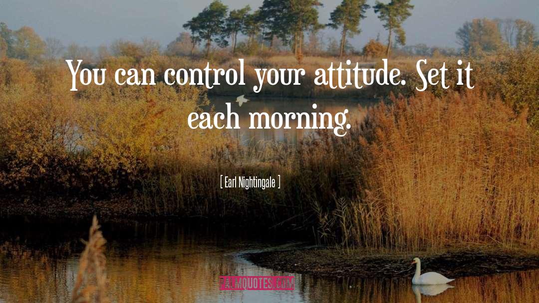 Your Attitude quotes by Earl Nightingale