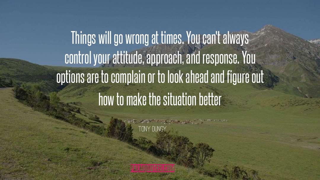 Your Attitude quotes by Tony Dungy