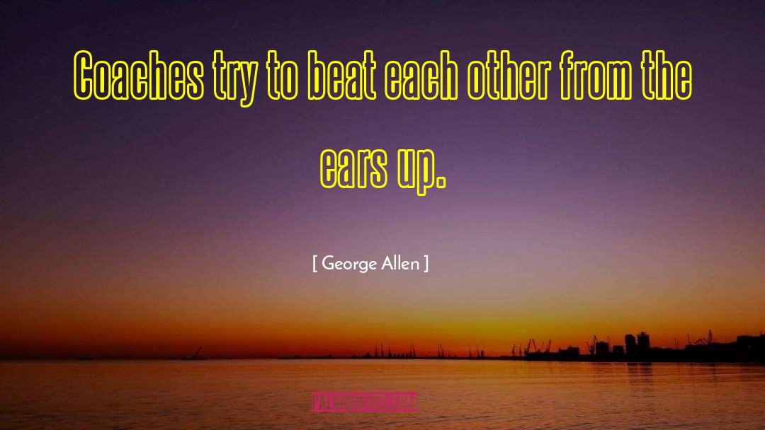 Your Beats quotes by George Allen
